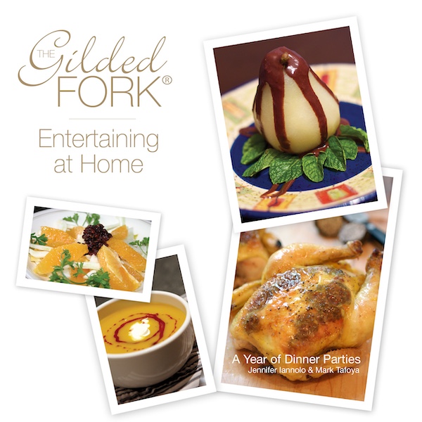 The Gilded Fork: Entertaining at Home Cookbook